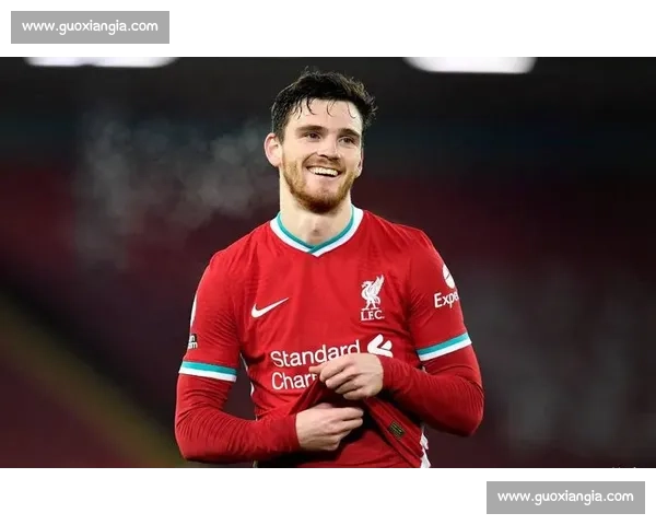 里程碑之夜！罗伯逊迎利物浦 350 场征程